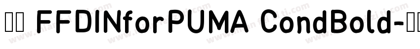 字体 FFDINforPUMA CondBold字体转换